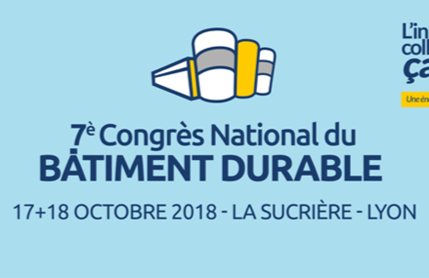 7è Congrès National du BATIMENT DURABLE